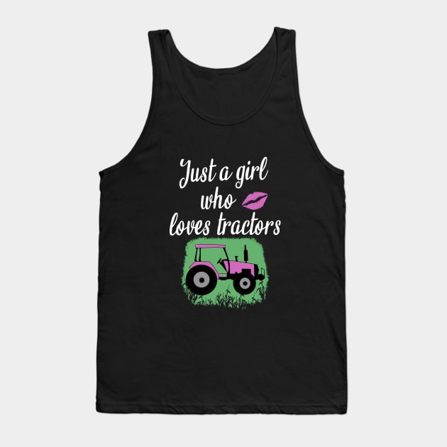 Just a girl who loves tractors Tank Top by cypryanus